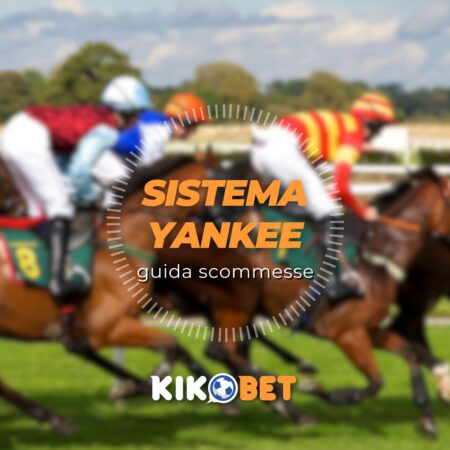 Cos’è il sistema Yankee nelle scommesse sportive